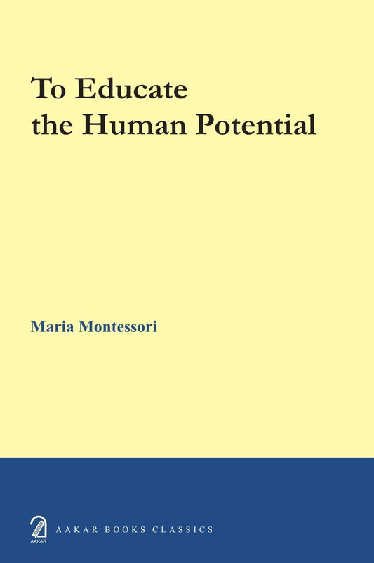 To Educate the Human Potential