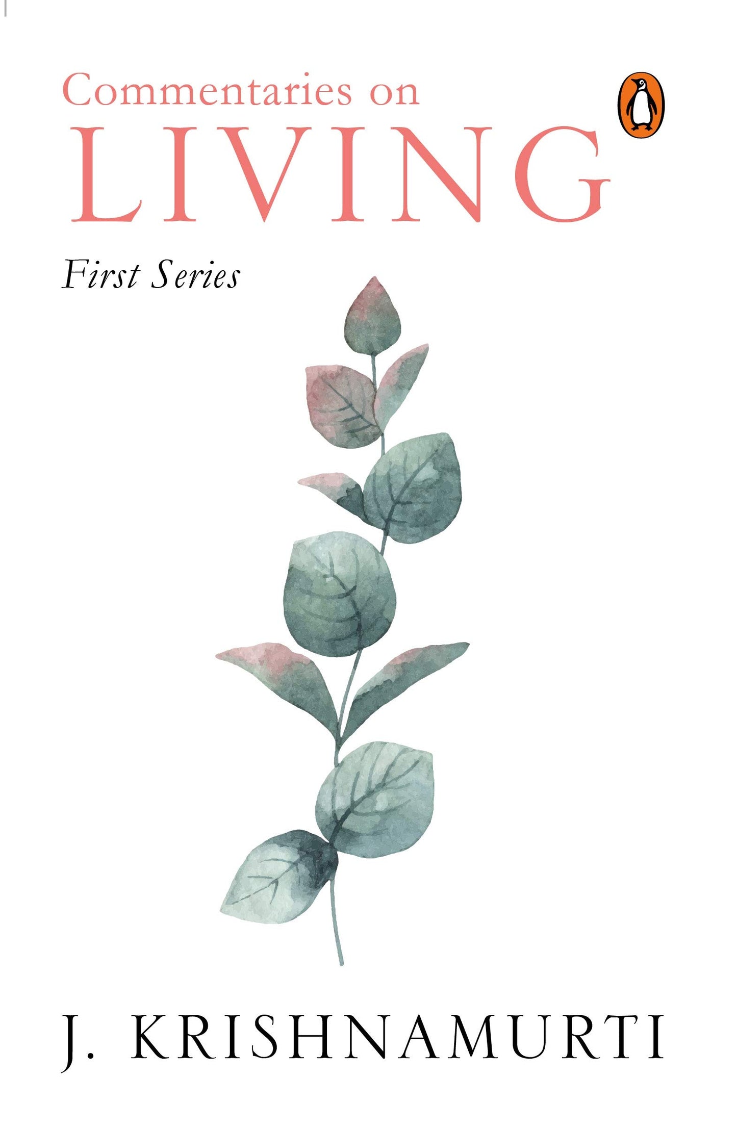 Commentaries on Living: First Series by J.Krishnamurti