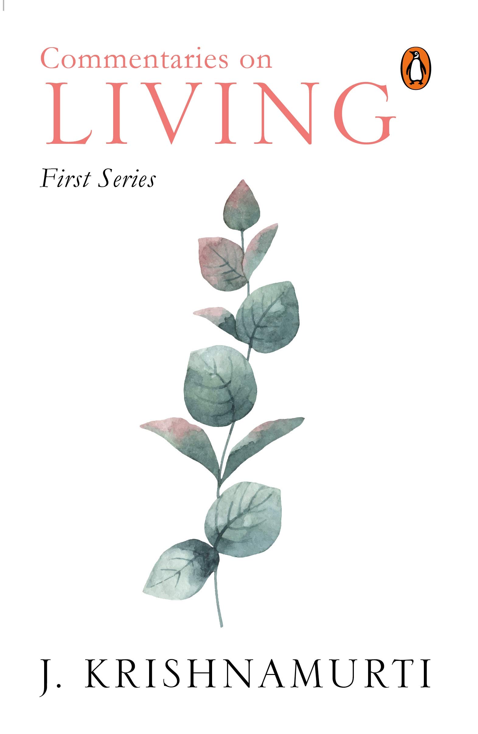 Commentaries on Living: First Series by J.Krishnamurti