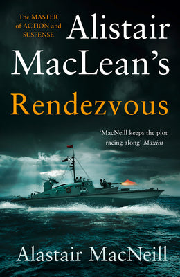 Rendezvous: A Gripping Historical Thriller About a Daring Mission to Change the War by Alistair Maclean