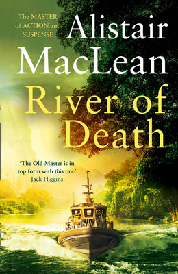 River of Death: A Gripping International Mystery of Ancient Secrets and Deadly Revenge by Alistair Maclean