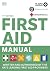 First Aid Manual by Dk