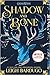 Shadow and Bone / Siege and Storm / Ruin and Rising