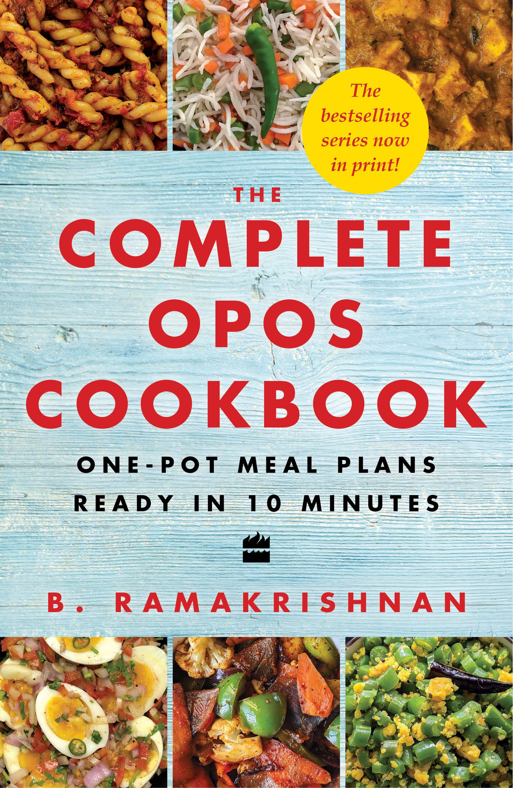 The Complete OPOS Cookbook: One-Pot Meal Plans Ready in 10 Minutes