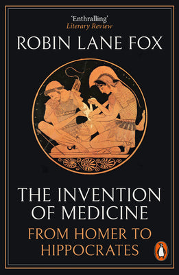 Penguin The Invention of Medicine From Homer to Hippocrates.