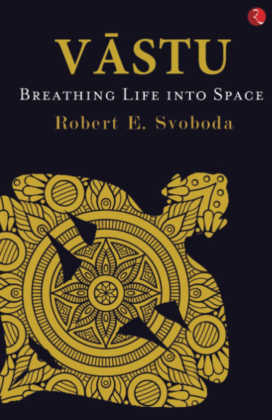 VĀSTU: Breathing Life into Space