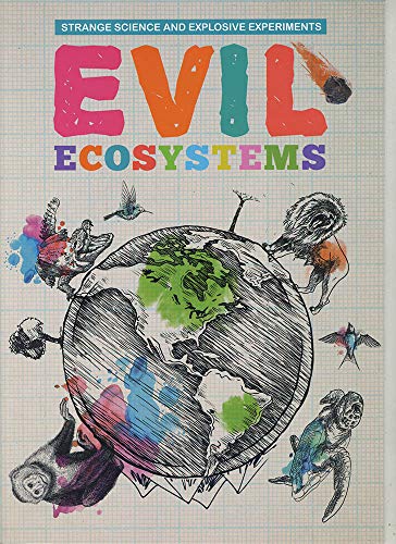 Evil Ecosystems