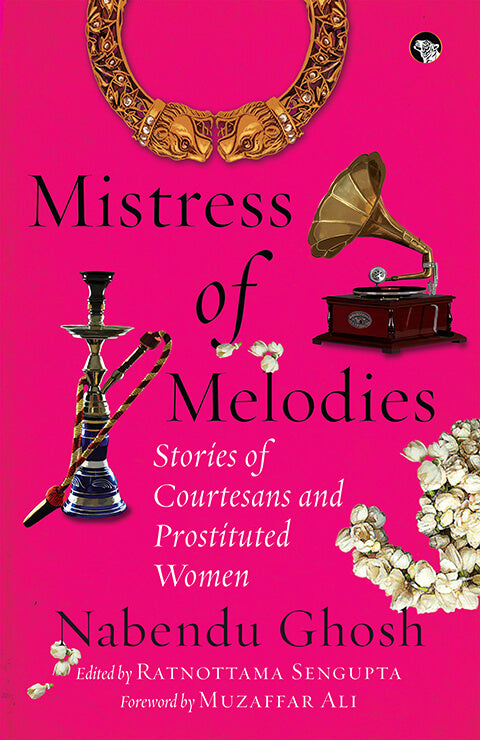 Mistress of Melodies by Nabendu Ghosh