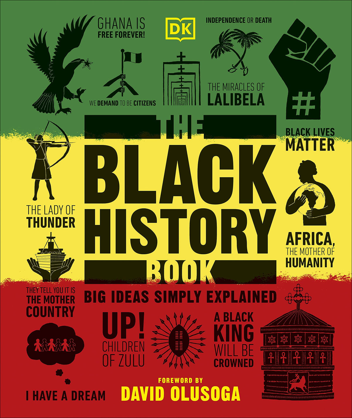The Black History Book: Big Ideas Simply Explained by David Olusoga