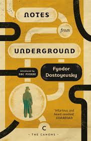Notes from Underground by Fyodor Dostoyevsky