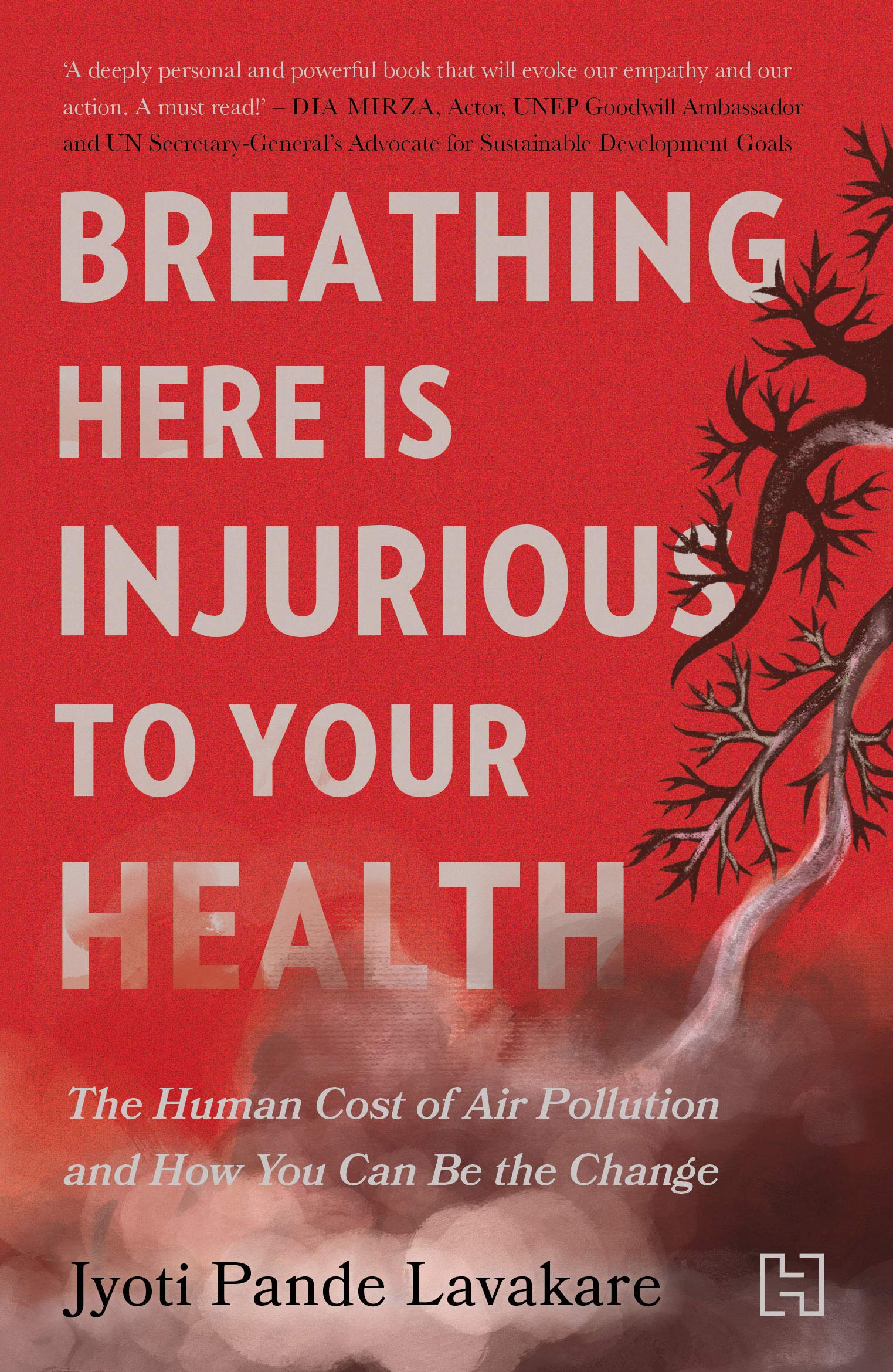 Breathing Here Is Injurious To Your Health by Jyoti Pande Lavakare