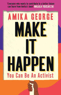 Make it Happen: A handbook to tackling the biggest issues facing the world
