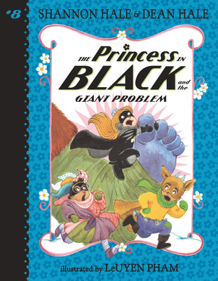 The Princess in Black and the Giant Problem by Shannon,hale, Dean Hale