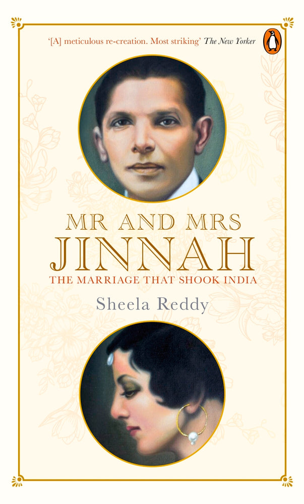 Mr And Mrs Jinnah: The Marriage That Shook India by Sheela Reddy