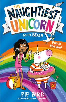 Naughtiest Unicorn On The Beach by Pip Bird