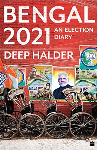 BENGAL 2021: An Election Diary