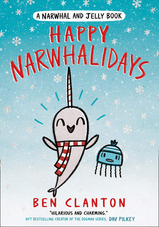 Happy Narwhalidays: Funniest children’s graphic novel of 2020 for readers aged 5+: Book 5