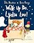 Wake Up Do, Lydia Lou! by Julia Donaldson