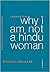 Why I Am Not a Hindu Woman