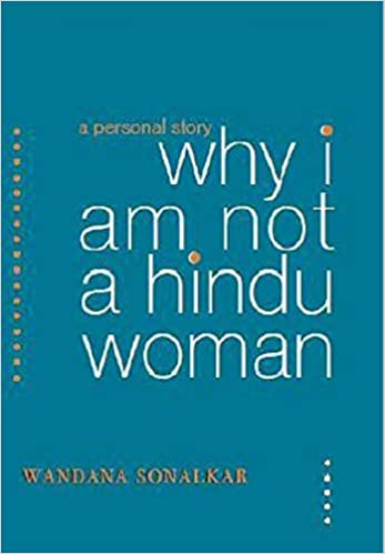 Why I Am Not a Hindu Woman