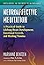 Neuroaffective Meditation: A Practical Guide to Lifelong Brain Development, Emotional Growth, and Healing Trauma