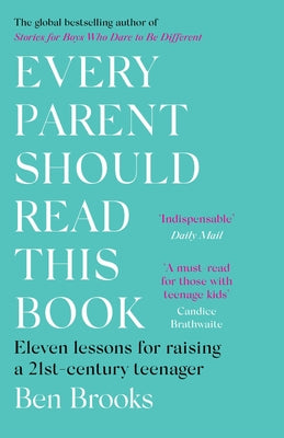 Every Parent Should Read This Book: Eleven Lessons for Raising a 21st-Century Teenager