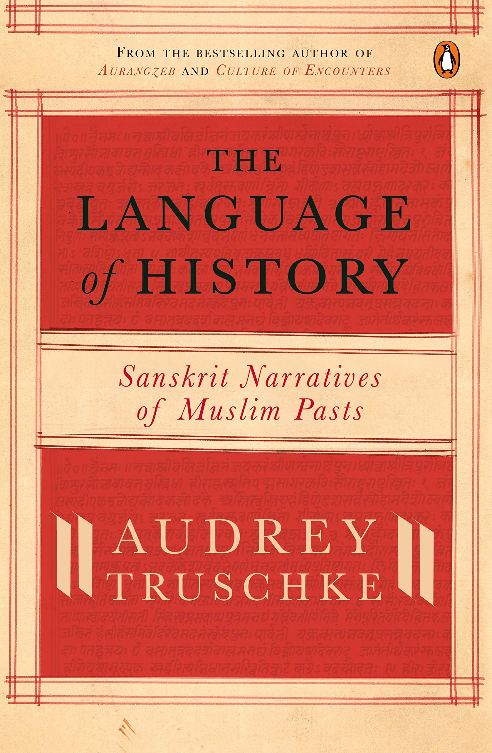 The Language of History: Sanskrit Narratives of a Muslim Past