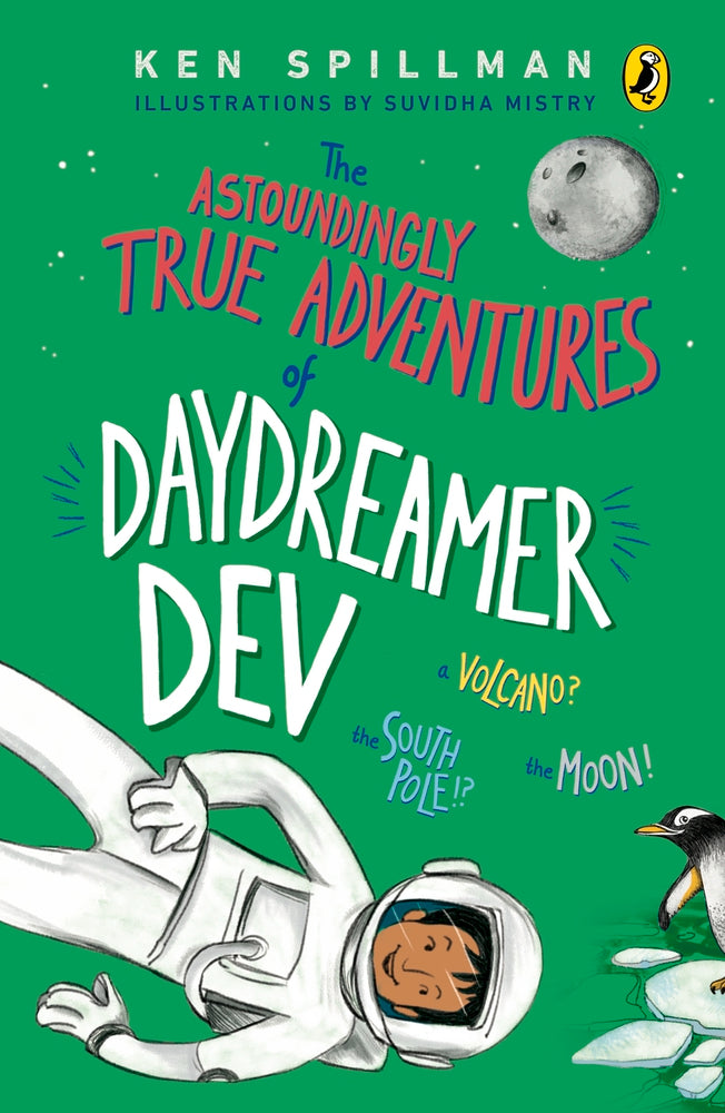 Astoundingly True Adventures of Daydreamer Dev by Ken Spillman