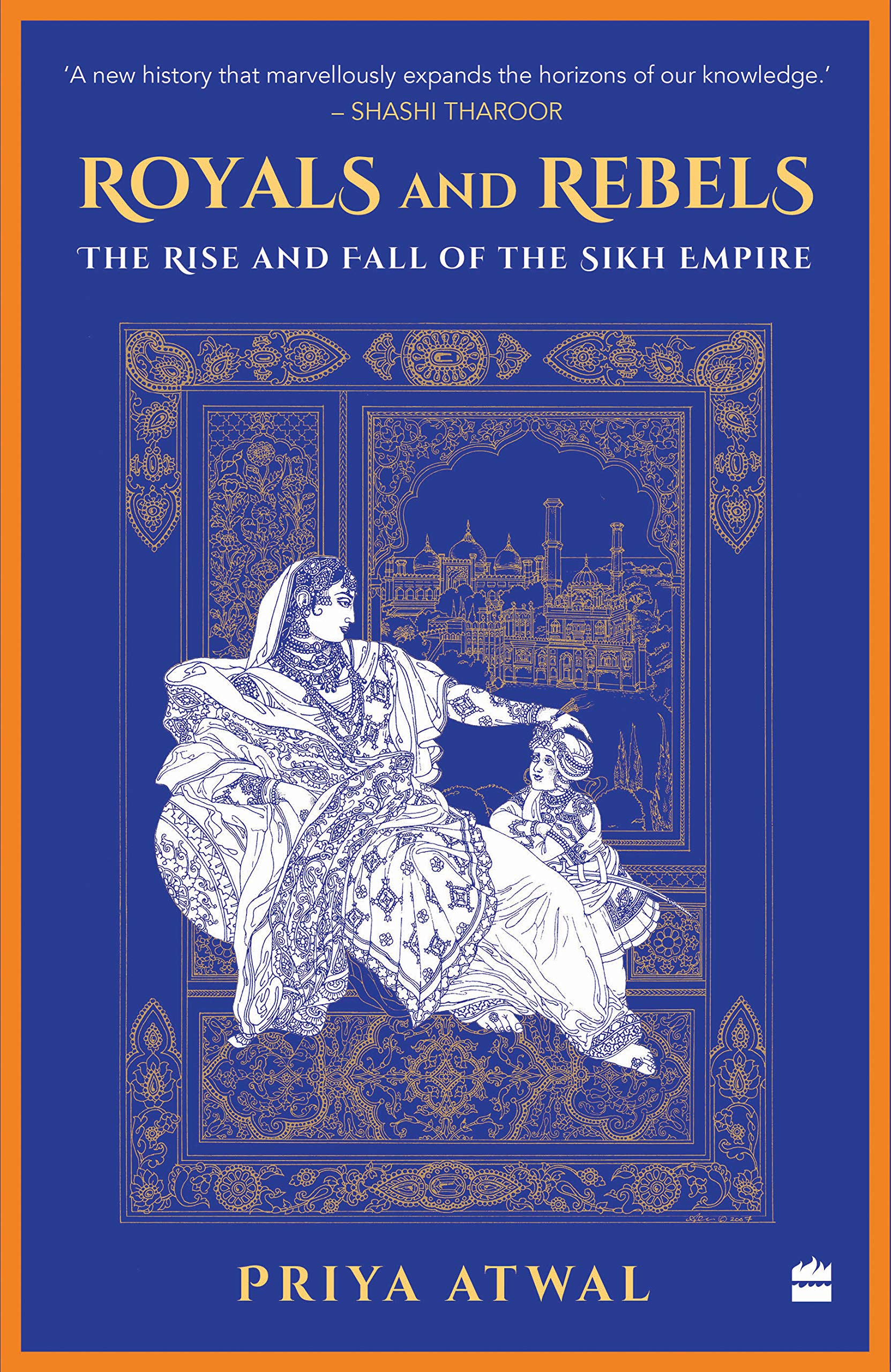 Royals and Rebels : The Rise and Fall of the Sikh Empire