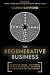 The Regenerative Business: Redesign Work, Cultivate Human Potential, Achieve Extraordinary Outcomes