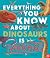 Everything You Know About Dinosaurs is Wrong!