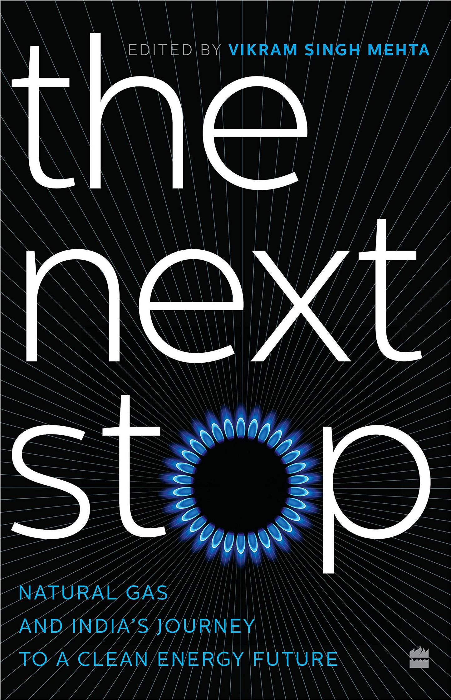 THE NEXT STOP: Natural Gas and India's Journey to a Clean Energy Future