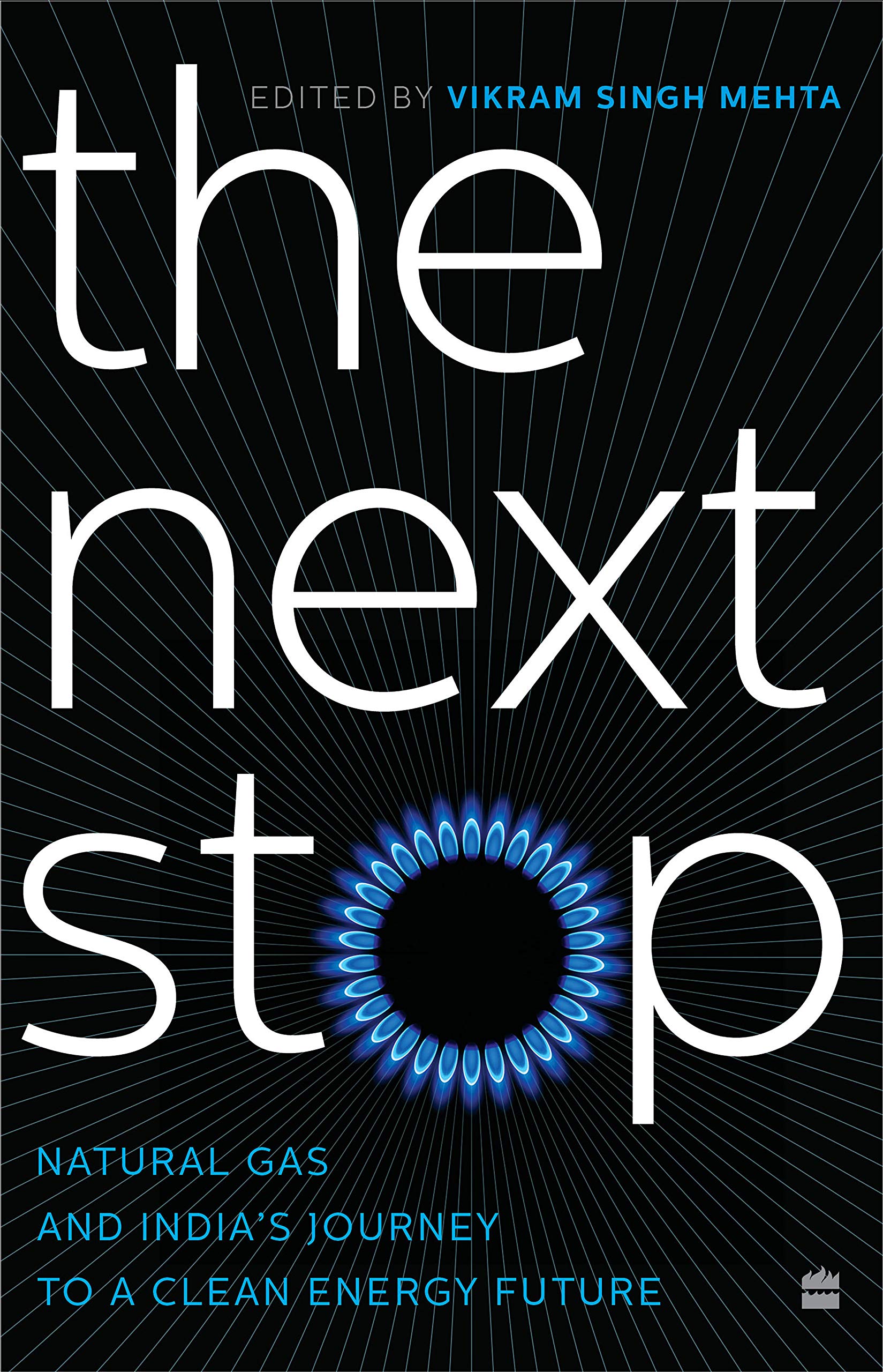 THE NEXT STOP: Natural Gas and India's Journey to a Clean Energy Future