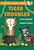 Tiger Troubles