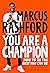 You Are a Champion: How to Be the Best You Can Be