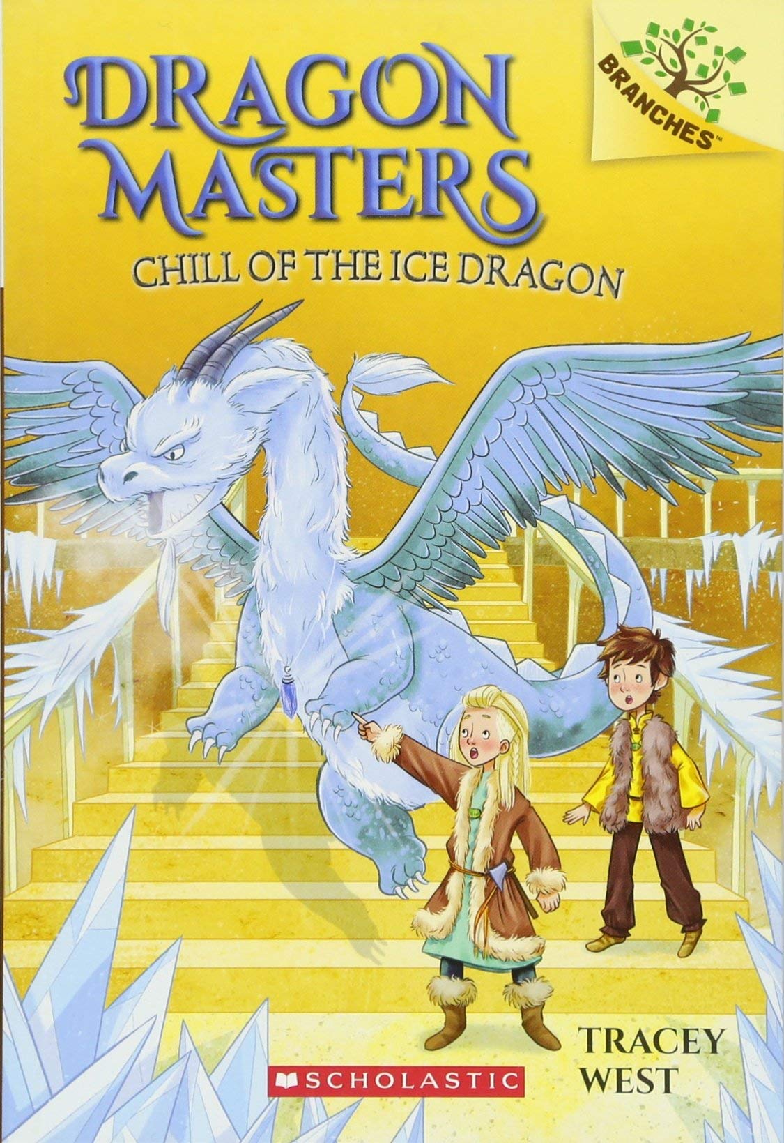 Dragon Masters #09: Chill Of The Ice Dragon: A Branches Book