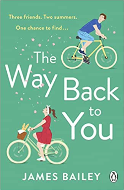 The Way Back To You: The funny and heart-warming story of long lost love and second chances by James Bailey