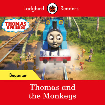 Ladybird Readers Beginner Level - Thomas the Tank Engine - Thomas and the Monkeys