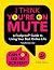 I Think You're on Mute: A Foolproof Guide to Living Your Best Online LIfe