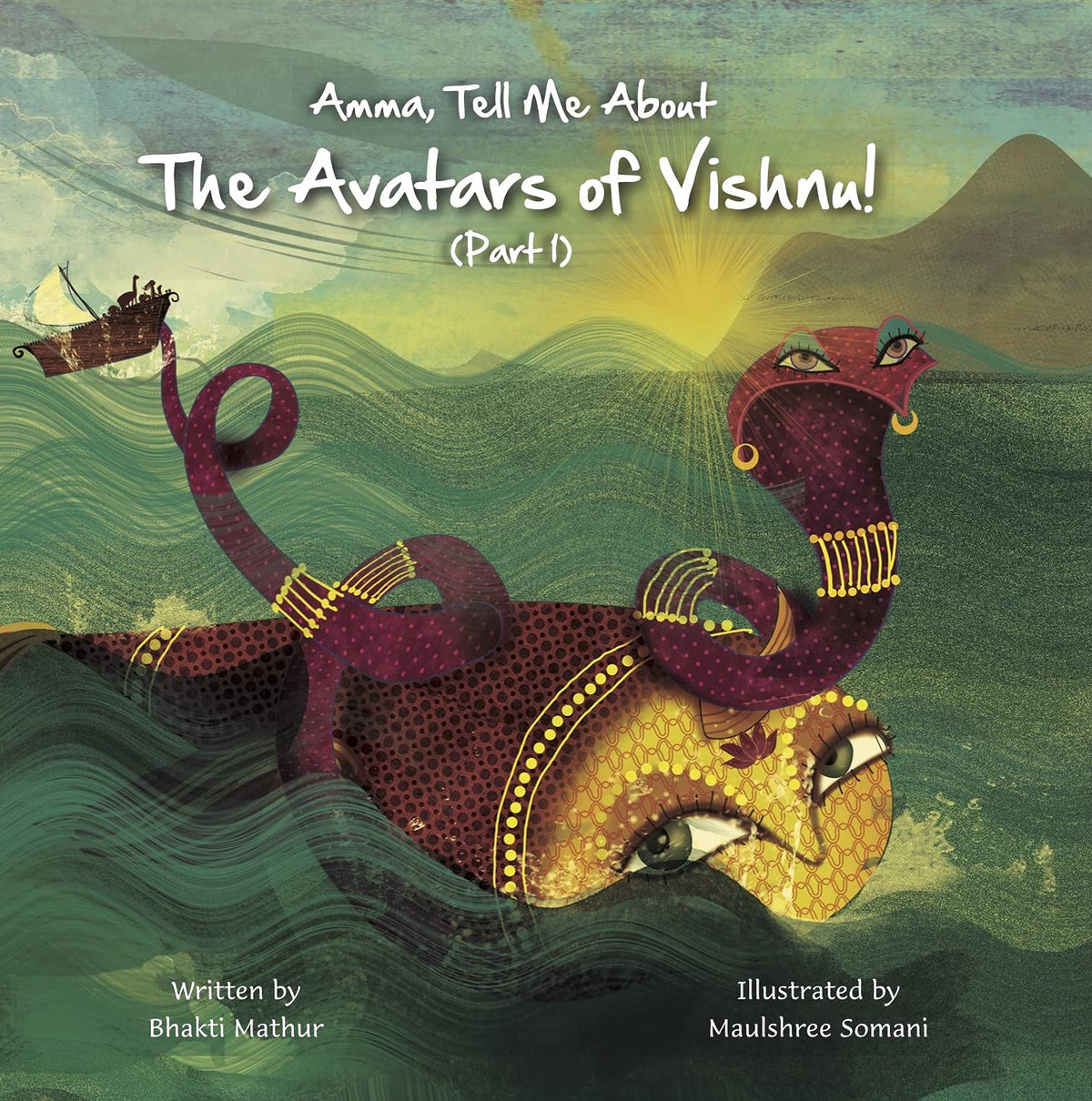 Amma Tell Me About The Avatars of Vishnu! (Matsya): Part 1 in the Vishnu Trilogy