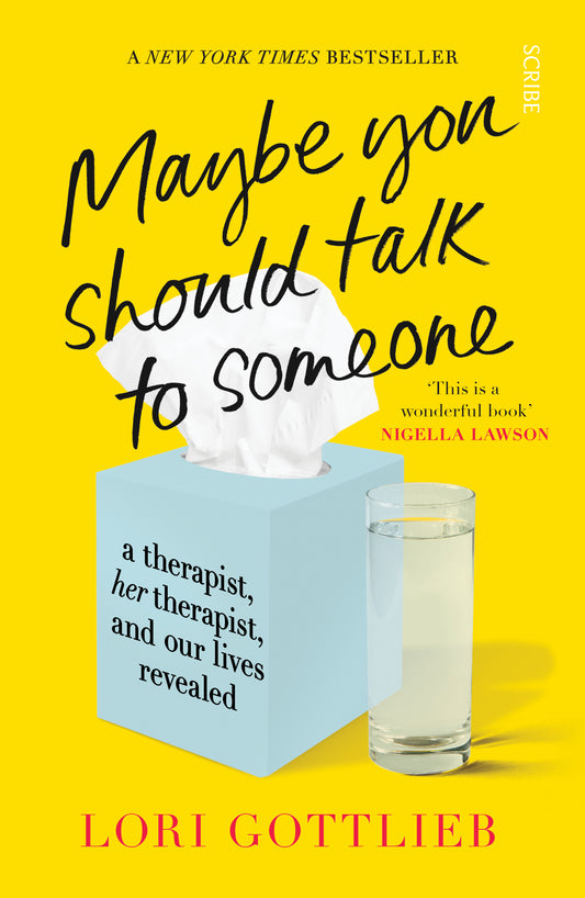 Maybe You Should Talk to Someone: A Therapist, Her Therapist, and Our Lives Revealed