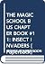 THE MAGIC SCHOOL BUS CHAPTER BOOK #11: INSECT INVADERS