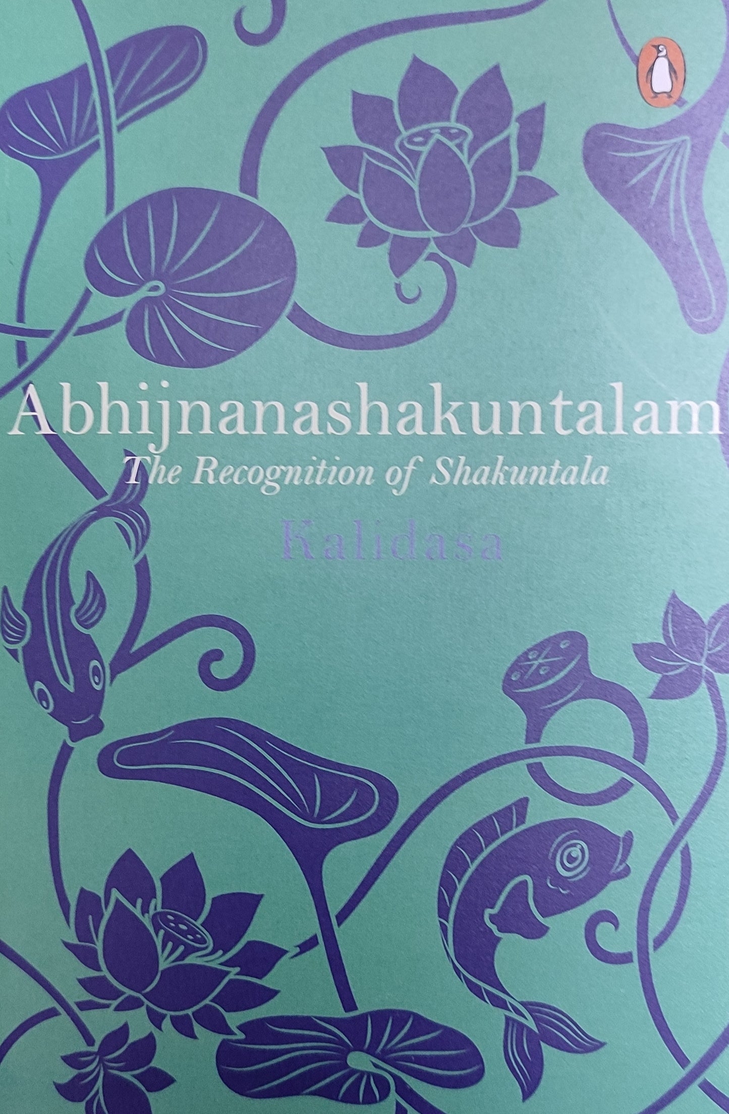Abhijnanashakuntalam: The Recognition of Shakuntala