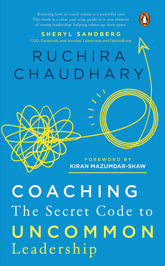 Coaching: The Secret Code to Uncommon Leadership----A Must Read for Leaders and Those Aspiring to Be Leaders