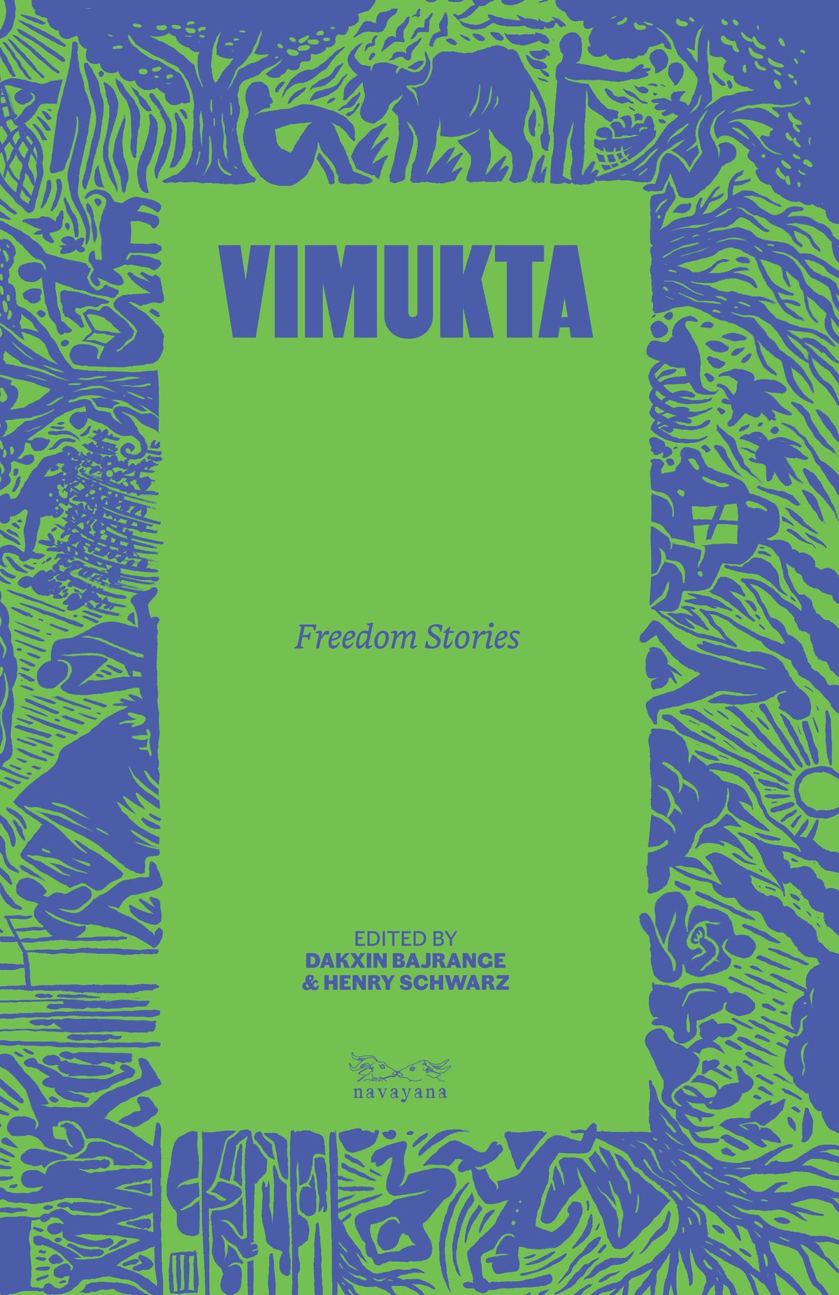 Vimukta: Freedom Stories by Dakxin Bajrange