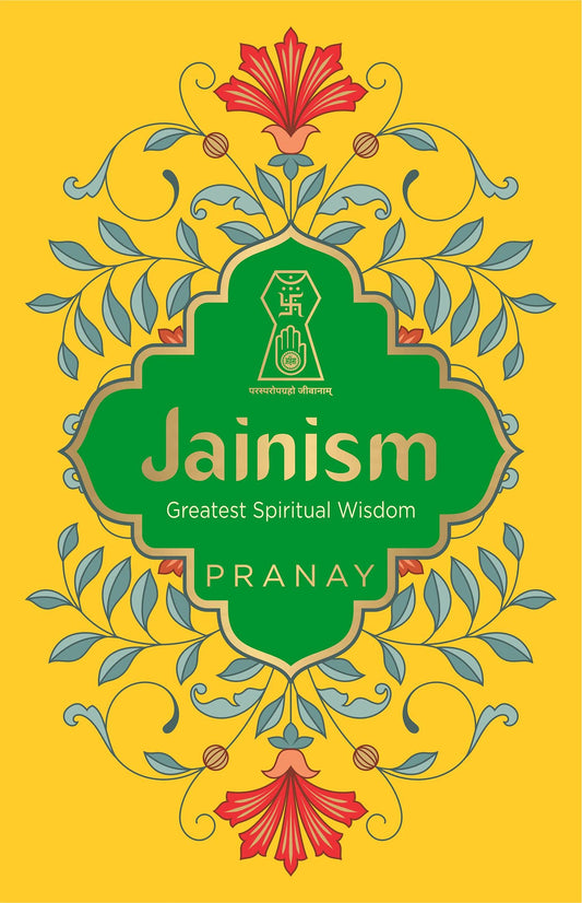 Jainism: Greatest Spiritual Wisdom