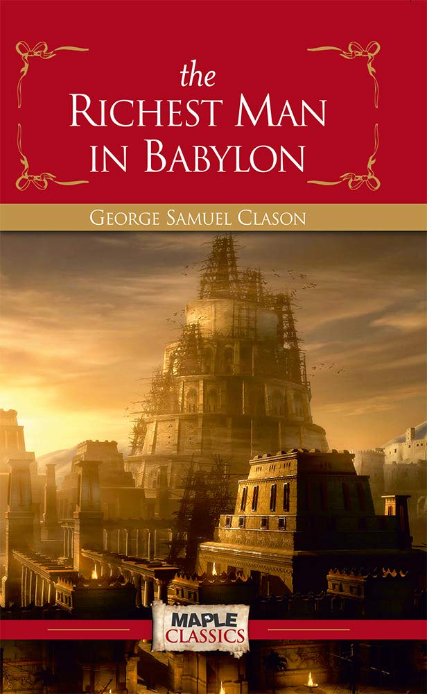 The Richest Man in Babylon by George Samuel Clason