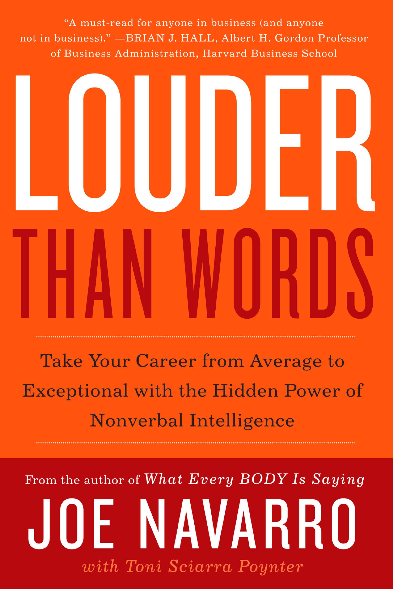 Louder Than Words : Take Your Career from Average to Exceptional with the Hidden Power of Nonverbal