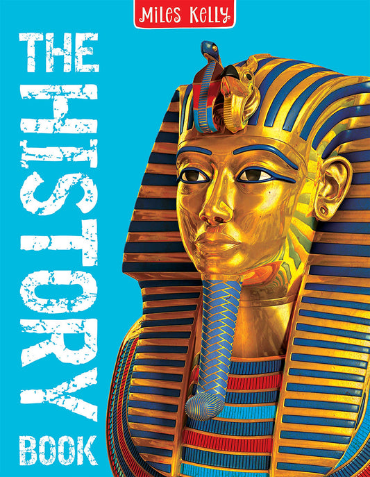 The History Book by Miles Kelly And Philip Steele