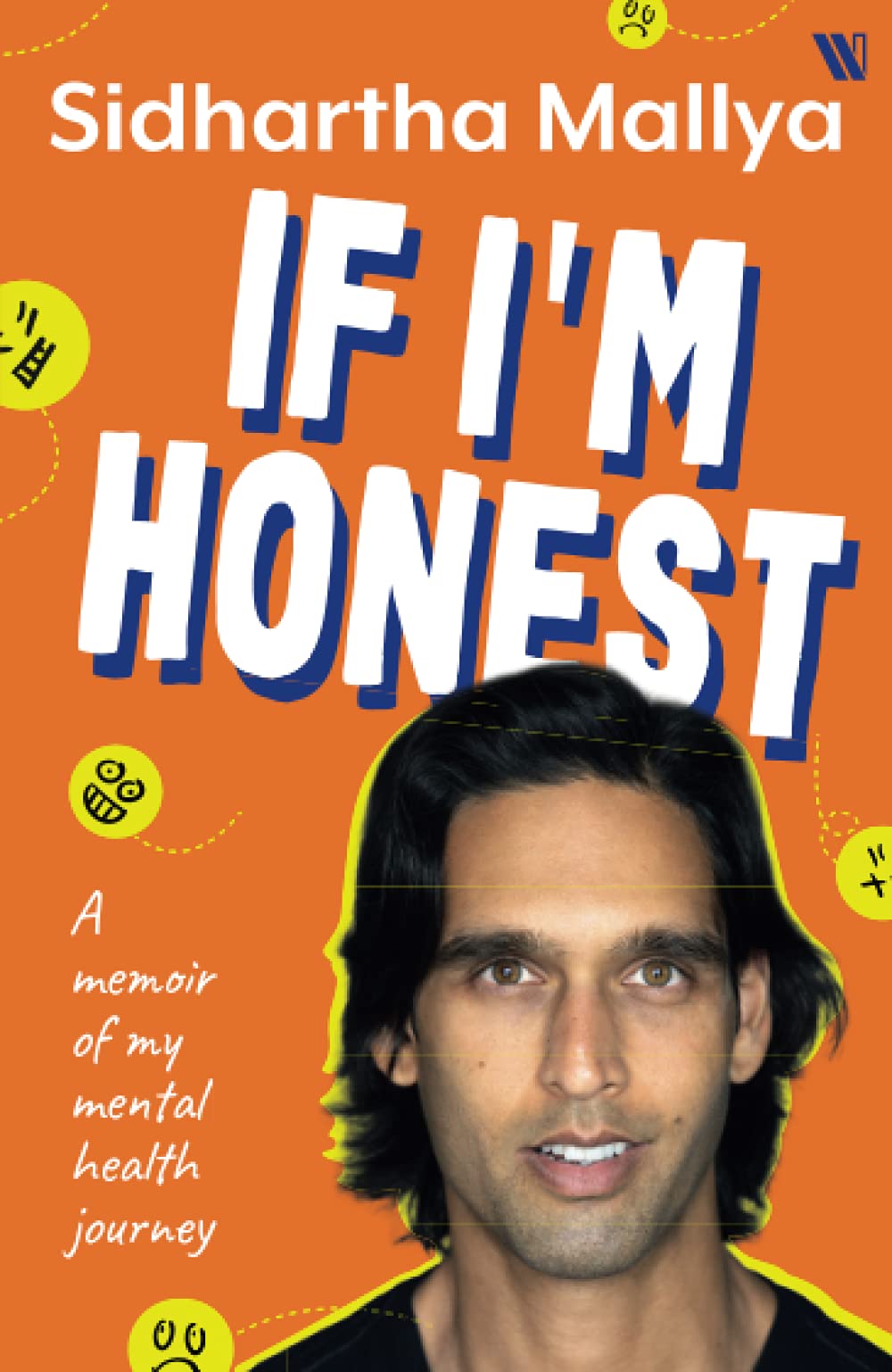 If I'm Honest by Sidhartha Mallya